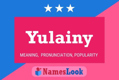 Poster del nome Yulainy