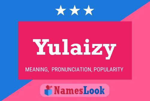 Poster del nome Yulaizy