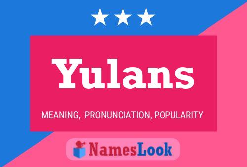 Poster del nome Yulans