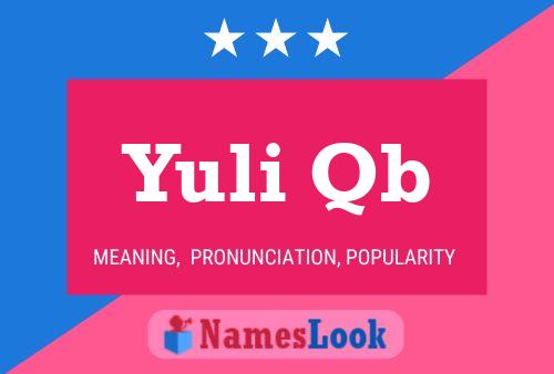 Poster del nome Yuli Qb