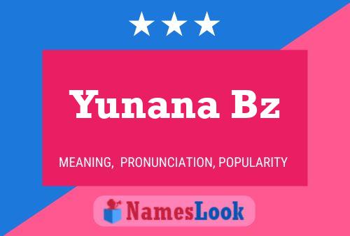 Poster del nome Yunana Bz