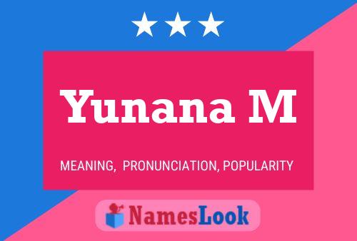 Poster del nome Yunana M