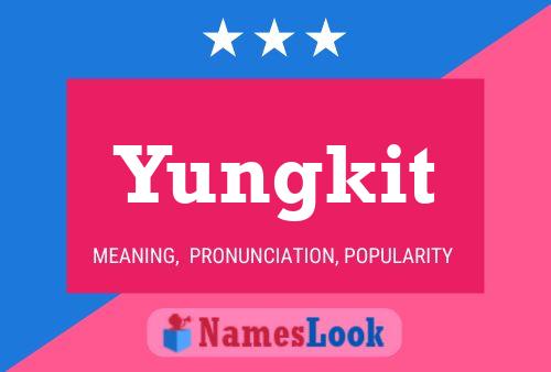 Poster del nome Yungkit