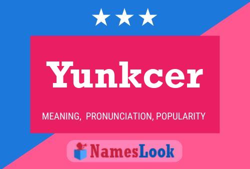 Poster del nome Yunkcer