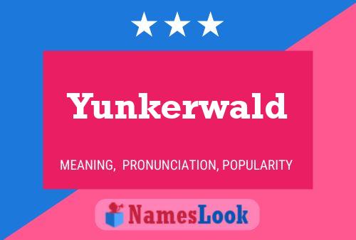 Poster del nome Yunkerwald