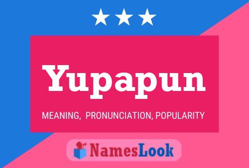 Poster del nome Yupapun