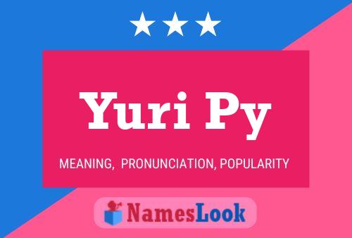 Poster del nome Yuri Py