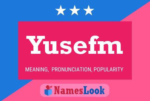 Poster del nome Yusefm