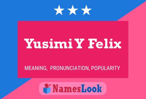 Poster del nome Yusimi Y Felix