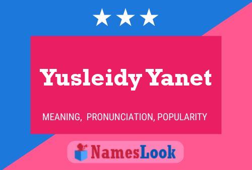 Poster del nome Yusleidy Yanet