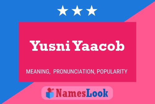 Poster del nome Yusni Yaacob