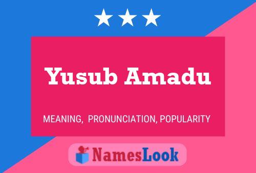 Poster del nome Yusub Amadu