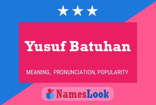 Poster del nome Yusuf Batuhan