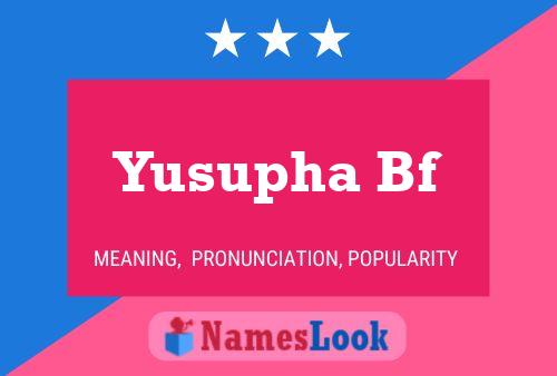 Poster del nome Yusupha Bf