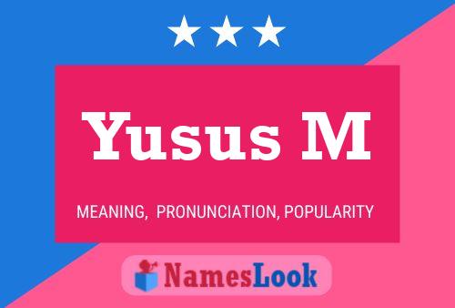 Poster del nome Yusus M