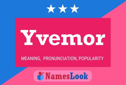 Poster del nome Yvemor