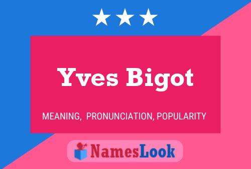 Poster del nome Yves Bigot