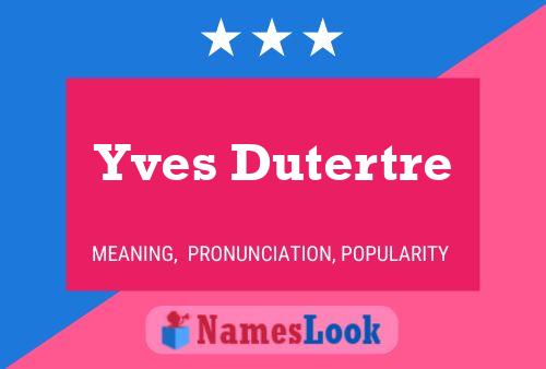 Poster del nome Yves Dutertre