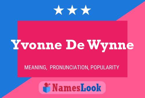 Poster del nome Yvonne De Wynne