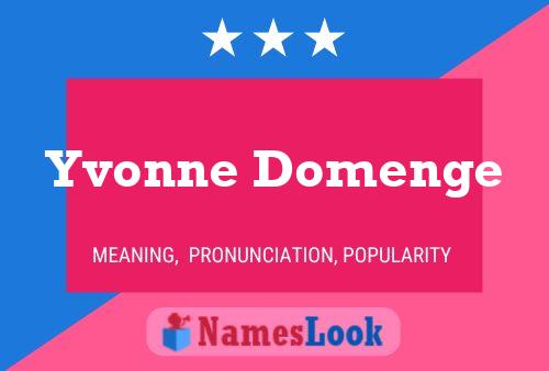 Poster del nome Yvonne Domenge