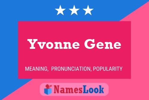 Poster del nome Yvonne Gene