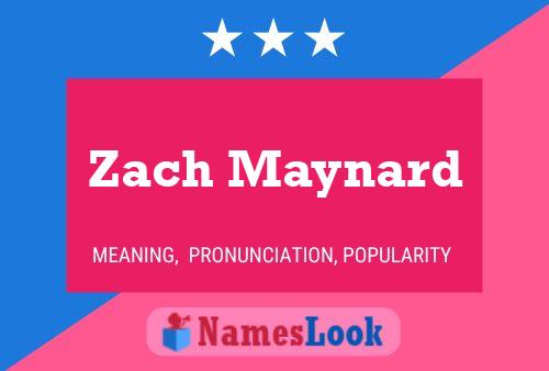 Poster del nome Zach Maynard