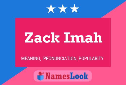 Poster del nome Zack Imah