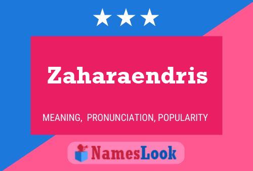 Poster del nome Zaharaendris