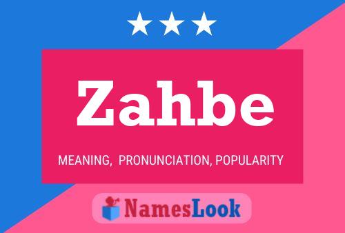 Poster del nome Zahbe