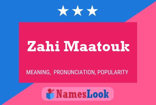 Poster del nome Zahi Maatouk