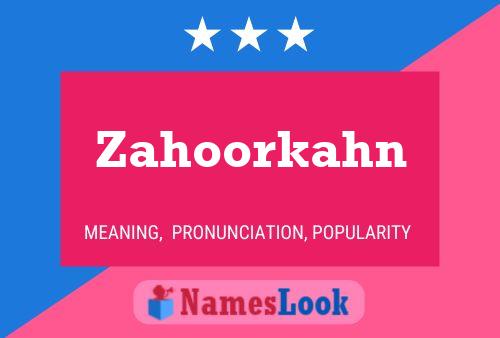 Poster del nome Zahoorkahn