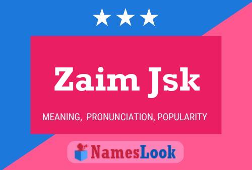 Poster del nome Zaim Jsk