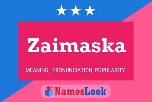 Poster del nome Zaimaska