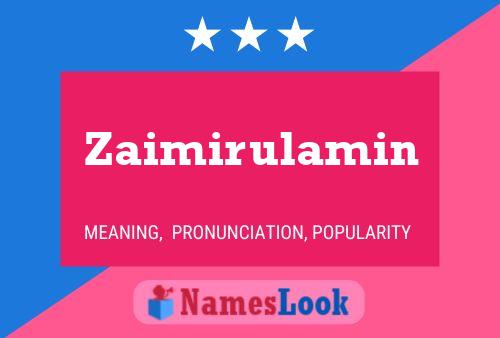 Poster del nome Zaimirulamin