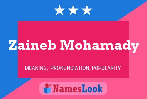 Poster del nome Zaineb Mohamady