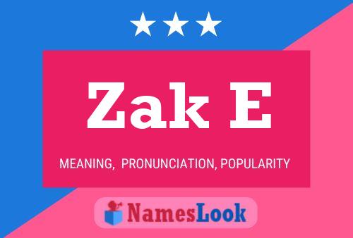 Poster del nome Zak E