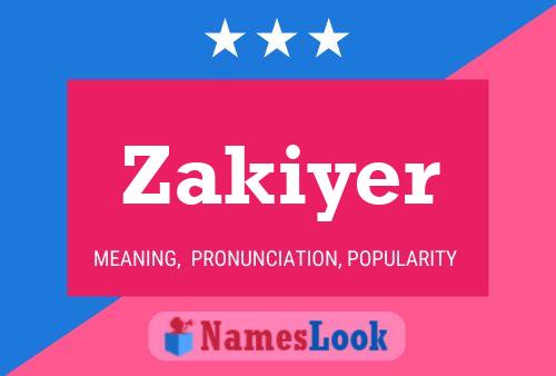 Poster del nome Zakiyer