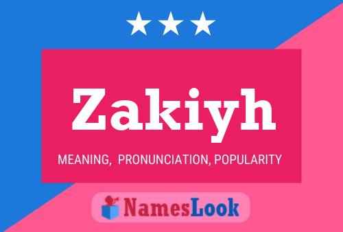 Poster del nome Zakiyh