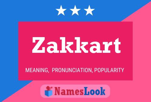 Poster del nome Zakkart