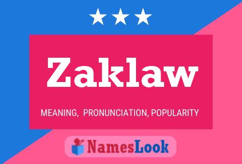 Poster del nome Zaklaw