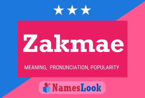 Poster del nome Zakmae