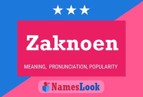 Poster del nome Zaknoen