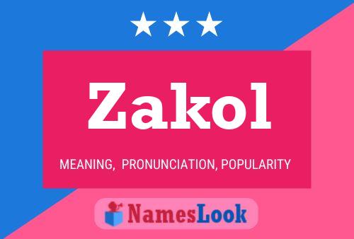 Poster del nome Zakol