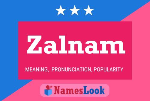 Poster del nome Zalnam