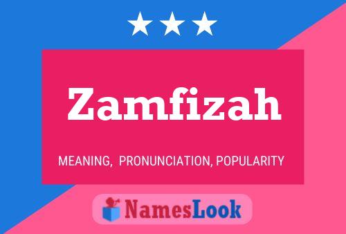 Poster del nome Zamfizah