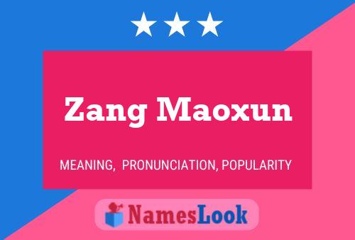 Poster del nome Zang Maoxun