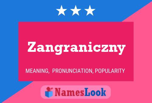 Poster del nome Zangraniczny