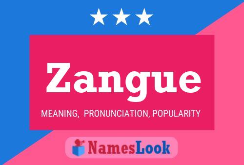 Poster del nome Zangue