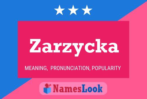 Poster del nome Zarzycka