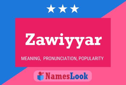 Poster del nome Zawiyyar